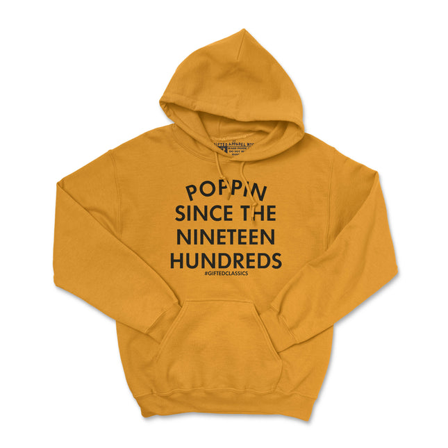 THE 1900S WAS POPPIN HOODIE (UNISEX FIT-HOODIE) 50% OFF SALE OR GET 2 FOR $50. SALE ENDS SOON