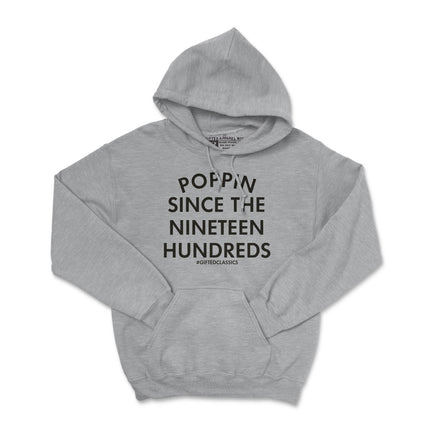 THE 1900S WAS POPPIN HOODIE (UNISEX FIT-HOODIE) 50% OFF SALE OR GET 2 FOR $50. SALE ENDS SOON