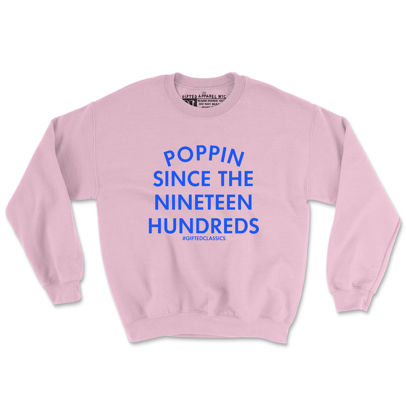 THE 1900'S WAS POPPIN (UNISEX FIT-CREWNECK) 50% OFF SALE OR GET 2 FOR $40. SALE ENDS SOON