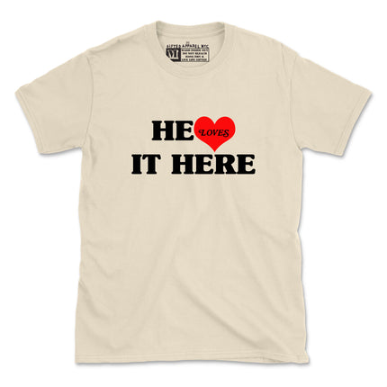 HE LOVES IT HERE TEE (UNISEX FIT) LIMITED SUPPLIES 2 FOR $30 OR 4 FOR $40