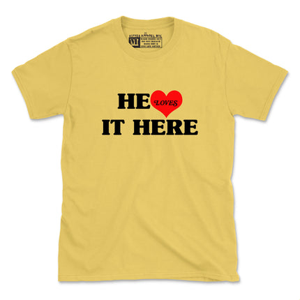 HE LOVES IT HERE TEE (UNISEX FIT) LIMITED SUPPLIES 2 FOR $30 OR 4 FOR $40