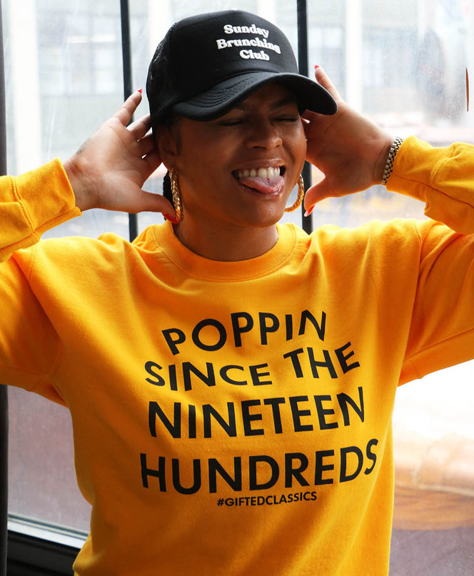 THE 1900'S WAS POPPIN (UNISEX FIT-CREWNECK) 50% OFF SALE OR GET 2 FOR $40. SALE ENDS SOON