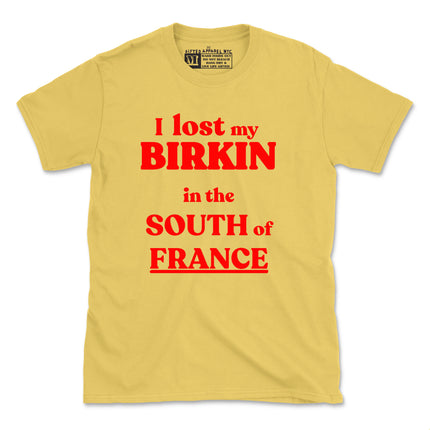OMG, I LOST MY BIRKIN (UNISEX FIT-TEE)  2 FOR $30 OR 4 FOR $40