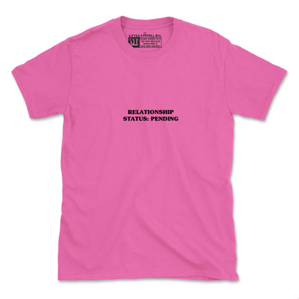 RELATIONSHIP STATUS: PENDING (UNISEX) $6.99