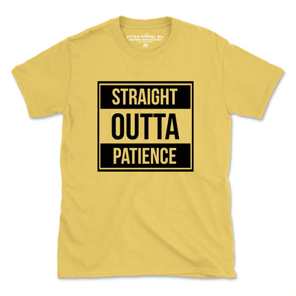 STRAIGHT OUTTA PATIENCE TEE (UNISEX FIT) $6.99