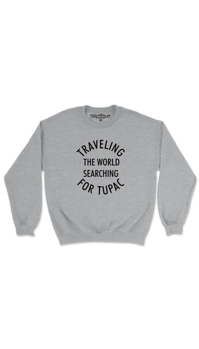 SEARCHING FOR TUPAC (UNISEX FIT) CREWNECK $19.99 SALE (NO RESTOCK)